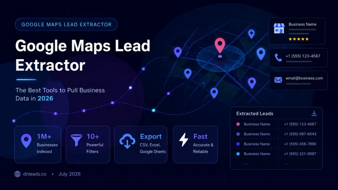 Google Maps Lead Extractor: The Best Tools to Pull Business Data in 2026
